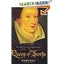 Queen of Scots: The True Life of Mary Stuart