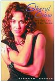 Sheryl Crow: No Fool to This Game
