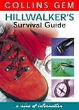 Hillwalker`s Survival Guide (Collins GEM)