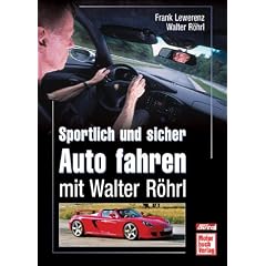 Sportlich Auto fahren mit Walter R�hrl
