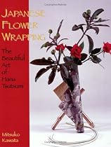 Japanese Flower Wrapping: The Beautiful Art of Hana Tsutsumi