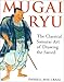Search : Mugai Ryu: The Classical Japanese Art of Drawing the Sword