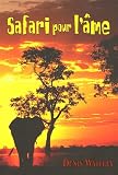 Safari pour l'�me