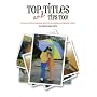 Top Titles and Tips Too! for all of life's common and not-so-common scrapbook topics, scrapbooking