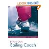 Be Your Own Sailing Coach: 20 Goals for Racing Success (Wiley Nautical)