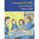 Group Skill and Theory by Margaret Hough