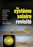 Le syst�me solaire revisit�