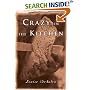 Crazy in the Kitchen: Food, Feuds, and Forgiveness in an Italian American Family