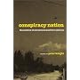 Conspiracy Nation: The Politics of Paranoia in Postwar America