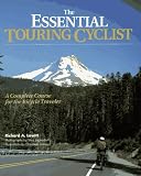 The Essential Touring Cyclist: A Complete Course for the Bicycle Traveler