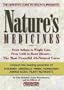 Nature's Medicines : From Asthma to Weight Gain, from Colds to High Cholesterol -- The Most Powerful All-Natural Cures