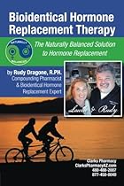 Bioidentical Hormone Replacement Therapy: The Naturally Balanced Solution to Hormone Replacement