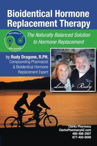 bioidentical hormone replacement therapy the naturally balanced solution to hormone replacement