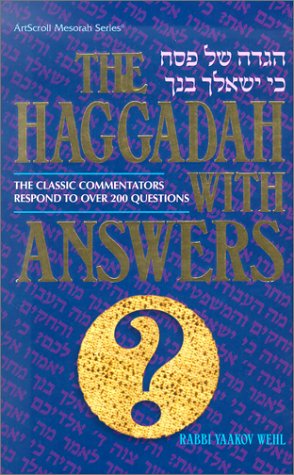 The Haggadah with Answers: The Classic Commentators Respond to Over 200 Questions (Artscroll Mesorah Series)