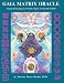 Gaia Matrix Oracle: Readings for Worlds, Major Arcana & Symbols