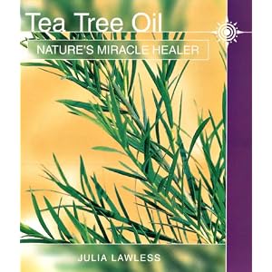 Tea Tree Oil: Nature's Miracle Healer (Natures Soothing Herb)