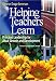 Helping Teachers Learn: Principal Leadership for Adult Growth and Development by Eleanor Drago-Severson