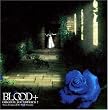 Blood + Original Soundtrack 2