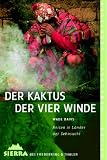 Produkt-Bild: Der Kaktus der vier Winde. Reisen in L&auml;nder der Sehnsucht