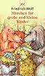 M�rchen f�r gro�e und kleine Kinder
