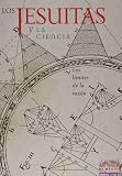 Artes de Mexico # 82. Los jesuitas y la ciencia. Los limites de la razon / Jesuits and Science. The Limits of Reason (Spanish Edition)