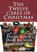 The Twelve Cakes of Christmas: An evolutionary history, with recipes The Twelve Cakes of Christmas: An evolutionary history, with recipes