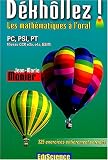 D�kh�llez ! Les maths � l'oral PC, PSI, PT - Niveau CCP, e3a, e4a, ESIM