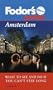 Fodor's Pocket Amsterdam, 1st Edition: What to See and Do If You Can't Stay Long (Pocket Guides)