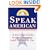 Speak American: A Survival Guide to the Language and Culture of the U.S.A.