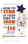 How to Star In Your Own TV Show for $50 or Less: An Insider's Guide to Public Access