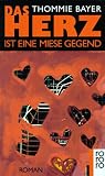 Das Herz ist eine miese Gegend