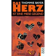 Das Herz ist eine miese Gegend