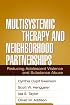 Multisystemic Therapy and Neighborhood Partnerships: Reducing Adolescent Violence and Substance Abuse