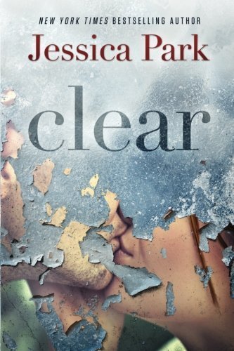 Clear by Jessica Park (2015-02-18)