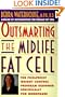 Outsmarting the Midlife Fat Cell: Winning Weight Control Strategies for Women over 35 to Stay Fit Through Menopause