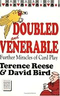 Doubled and Venerable: Further Miracles of Card Play (Master Bridge Series)