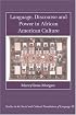 Language, Discourse and Power in African American Culture (Studies in the Social and Cultural Foundations of Language)