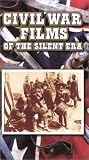 Civil War Films of the Silent Era [VHS]