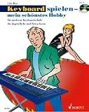 Produkt-Bild: Keyboard spielen - mein sch&ouml;nstes Hobby: Die moderne Keyboardschule f&uuml;r Jugendliche und Erwachsene. Band 1. Keyboard. Ausgabe mit CD.