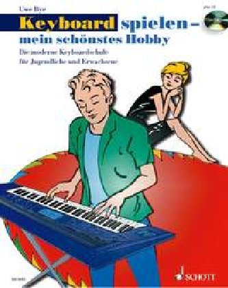 Produkt-Bild: Keyboard spielen - mein sch&ouml;nstes Hobby: Die moderne Keyboardschule f&uuml;r Jugendliche und Erwachsene. Band 1. Keyboard. Ausgabe mit CD.