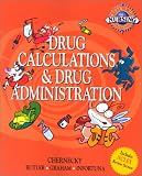 Drug Calculations and Drug Administration (Real World Nursing Survival Guide)