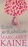 Roses for Rebecca