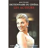 Dictionnaire du cin�ma : Les acteurspar Jean Tulard