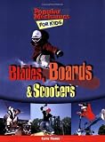 Blades, Boards, and Scooters (Popular Mechanics for Kids)