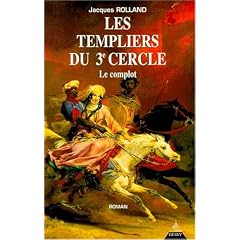 Les Templiers du 3e cercle : Le Complot