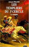 Les Templiers du 3e cercle : Le Complot