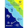 The Marine Aquarium Reference: Systems and Invertebrates by Martin A. Moe