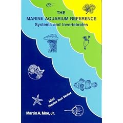 The Marine Aquarium Reference: Systems and Invertebrates