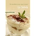 La stevia : 38 recettes pour l'apprivoiser