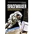 Spacewalker: My Journey in Space and Faith as NASA's Record-Setting Frequent Flyer